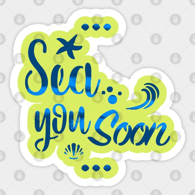 Sea you soon [Positive tropical motivation] Sticker by GreekTavern